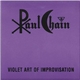 Paul Chain - Violet Art Of Improvisation