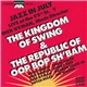 Dick Hyman - The Kingdom Of Swing & The Republic Of Oop Bop Sh'Bam