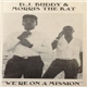 D.J. Buddy & Morris The Kat - We're On A Mission